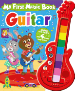 My First Music Book: Guitar (Sound Book): Listen and Learn with 4 Bonus Song Buttons