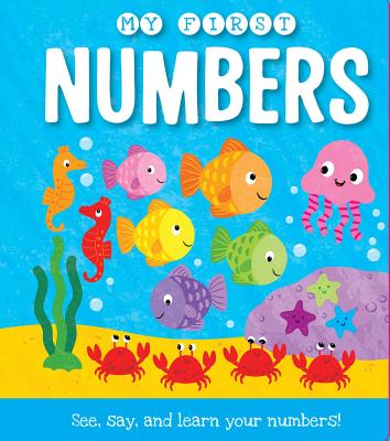 My First Numbers: See, Say, and Learn Your Numbers! - Igloobooks