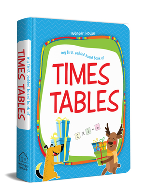 My First Padded Board Books of Times Tables: Multiplication Tables from 1-20 - Wonder House Books
