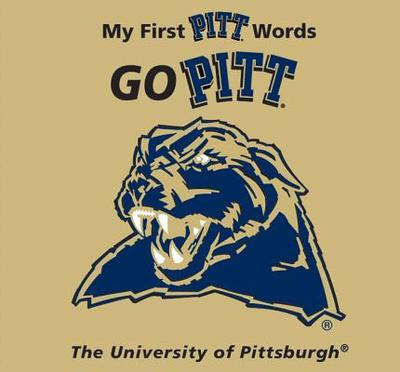 My First Pittsburgh Words Go Pitt - McNamara, Connie