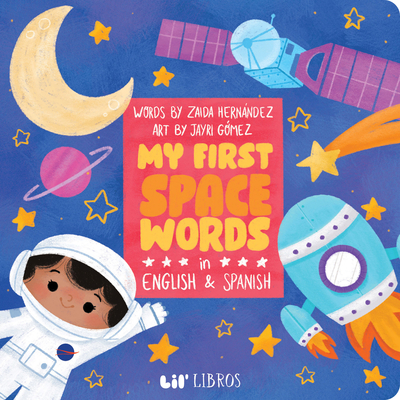 My First Space Words in English and Spanish - Hernandez, Zaida
