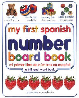 My First Spanish Number Board Book/Mi Primer Libro de Numeros En Espanol - DK Publishing