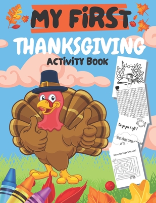 My First Thanksgiving Activity Book: Books for Boys and Girls Ages 2-5 with Turkeys, Pumpkins, Cakes, Fruits, Vegetables - Williams, Kate