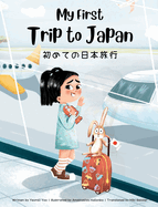 My First Trip to Japan: Bilingual Japanese-English Children's Book