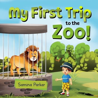 My First Trip to the Zoo - Parkar, Samina