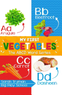 My First Vegetables: ABCD Word Series