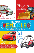 My First Vehicles: ABCD Word Series