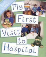 My First Visit to Hospital - Williams, Gianna