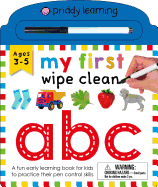 My First Wipe Clean: ABC: A Fun Early Learning Book for Kids to Practice Their Pen Control Skills