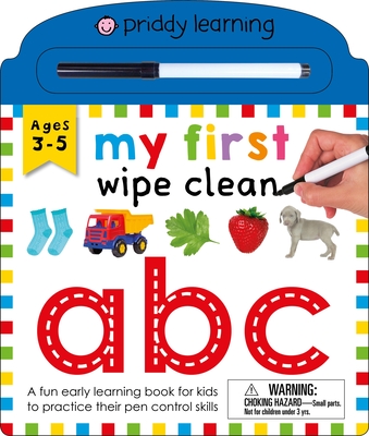 My First Wipe Clean: ABC: A Fun Early Learning Book for Kids to Practice Their Pen Control Skills - Priddy, Roger