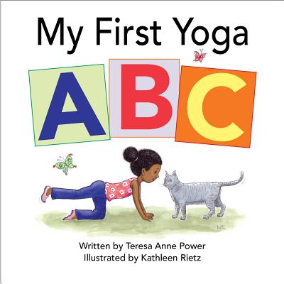 My First Yoga ABC - Teresa Anne Power