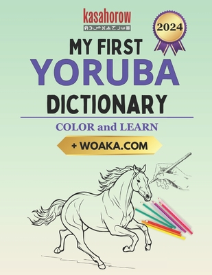 My First Yoruba Dictionary: Colour and Learn - Kasahorow