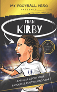 My Football Hero: Fran Kirby Biography for Kids: Learn all about your favourite footballing star