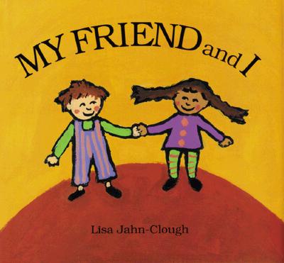 My Friend and I - Clough, Lisa