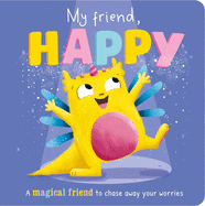 My Friend, Happy: Padded Board Book