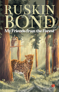 My Friends from the Forest