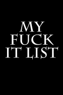 My Fuck It List: Blank Lined Journal