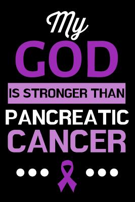 My God Is Stronger Than Pancreatic Cancer: Lined Journal Notebook for Pancreatic Cancer Survivors, Awareness Month, Purple Ribbon - Cricket Press, Happy
