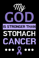 My God Is Stronger Than Stomach Cancer: Lined Journal Notebook for Gastric Cancer Survivors, Periwinkle Awareness Month