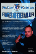 My God My Shield Episode Six Flames of Eternal Life