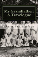 My Grandfather: A Travelogue