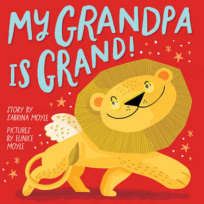 My Grandpa Is Grand! (A Hello!Lucky Book) - Hello!Lucky, and Moyle, Sabrina