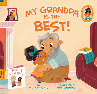My Grandpa Is the Best! - Steinberg, D J