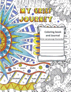 My Grief Journey: Coloring Book and Journal (for Grieving Parents)