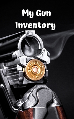 My Gun Inventory: Having a gun inventory is vitally important to any gun owner or collector. Keep a handy record of all your firearms in one place. Makes a great gift for any gun owner gun collector! - Serpe, Andrew