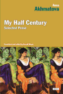 My Half Century: Selected Prose