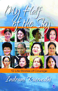 My Half of the Sky: 12 Life Stories of Courage