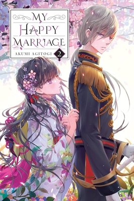 My Happy Marriage, Vol. 2 (Light Novel) - Agitogi, Akumi, and Tsukioka, Tsukiho, and Musto, David (Translated by)
