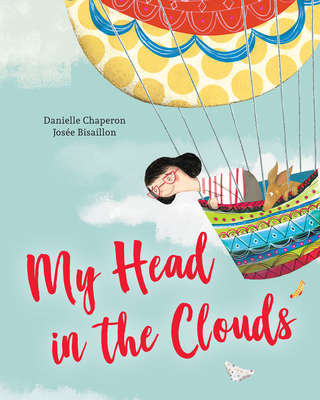 My Head in the Clouds - Chaperon, Danielle, and Watson, Sophie B (Translated by)