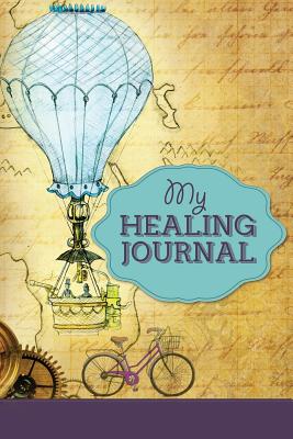 My Healing Journal: Notebook with Faith-Building Bible Verses to Restore Health - Cartwright, Andrew