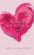 My Heart Open as the Sky: Poems