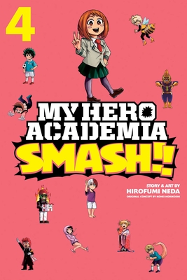 My Hero Academia: Smash!!, Vol. 4, 4 - Horikoshi, Kohei (Creator), and Neda, Hirofumi
