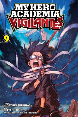 My Hero Academia: Vigilantes, Vol. 9 - Horikoshi, Kohei (Creator), and Furuhashi, Hideyuki