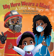 My Hero Wears a Mask: A Little Miss Story