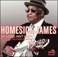 My Home Ain't Here: The New Orleans Session - Homesick James Williamson