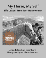 My Horse, My Self: Life Lessons from Taos Horsewomen