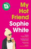 My Hot Friend: A funny and heartfelt novel about friendship from the bestselling author