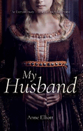 My Husband: The Extraordinary History of Nicholas Brome
