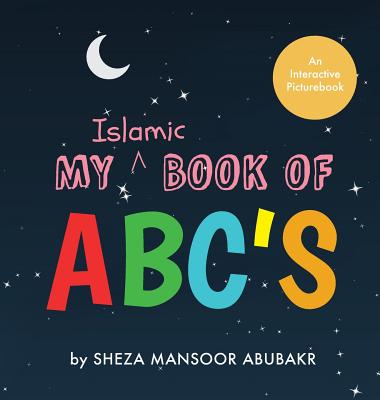 My Islamic Book of ABC's - Abubakr, Sheza Mansoor