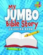 My Jumbo Bible Story Coloring Book