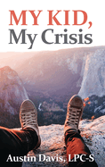 My Kid, My Crisis