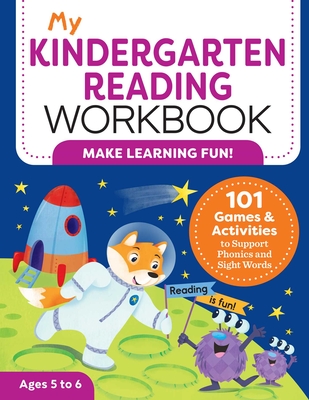 My Kindergarten Reading Workbook: 101 Games and Activities to Support Phonics and Sight Words - Kiedrowski, Kimberly Ann
