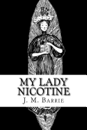 My Lady Nicotine: A Study in Smoke