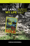 My Land, My Life: Dispossession at the Frontier of Desire