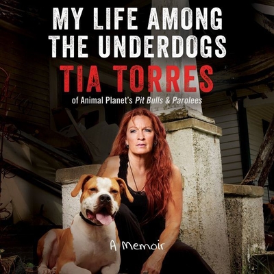 My Life Among the Underdogs: A Memoir - Torres, Tia (Read by)