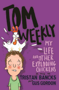 My Life and Other Exploding Chickens: Volume 4